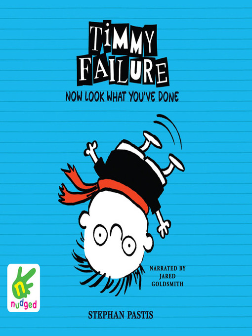 Title details for Timmy Failure--Now Look What You've Done by Stephan Pastis - Available